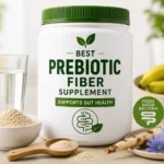 Best Probiotic and Fiber Supplement