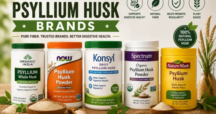Best Psyllium Husk Brands